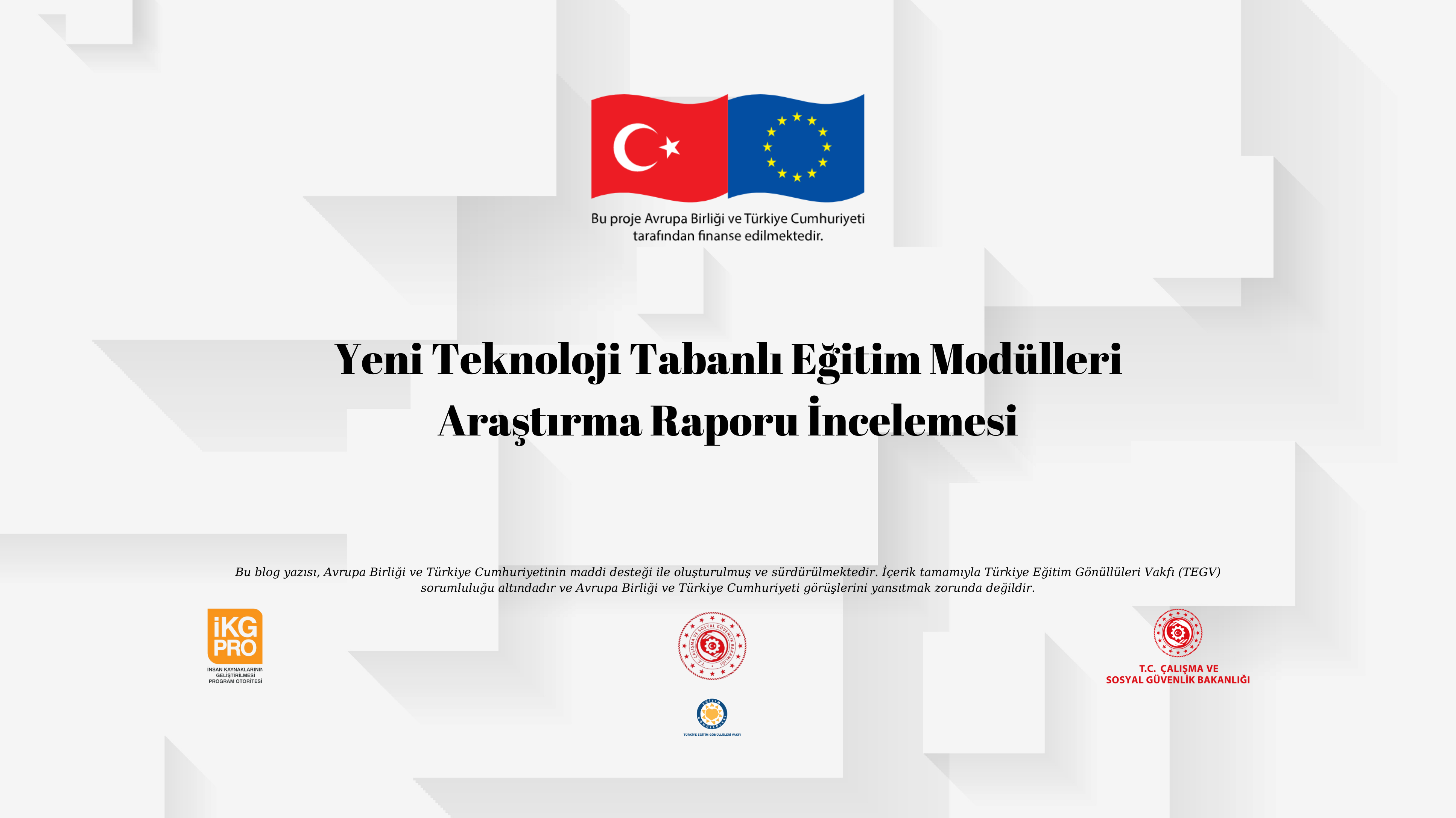 Geleceğe Yetişmek için “Yeni Teknoloji Tabanlı Eğitim Modülleri”