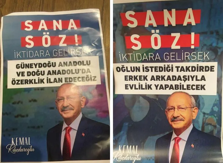 Türkiye’nin çeşitli bölgelerinde dağıtılan, Kemal Kılıçdaroğlu’nun seçim çalışmasında kullanılan kampanya grafiklerinin üzerine Kemal Kılıçdaroğlu’nun hiç söylemediği ve seçim kampanyasında bulunmayan, kampanyasıyla taban tabana zıt söylemler içeren üretilmiş sahte broşürler.
